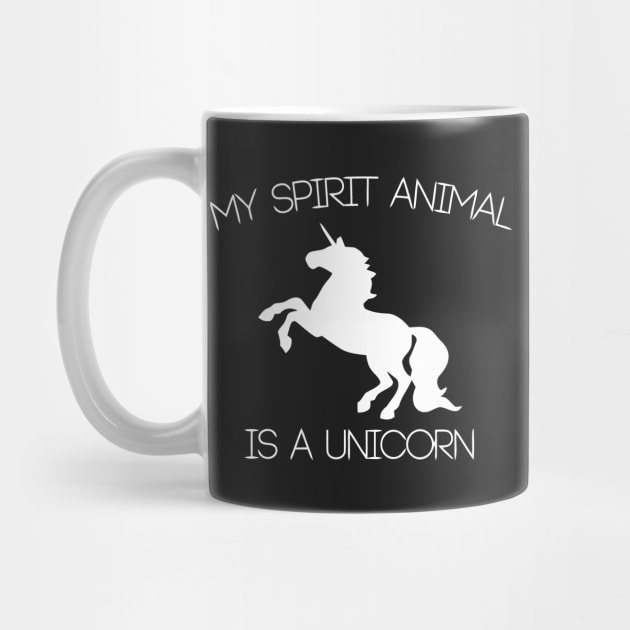 My Spirit Animal Is A Unicorn by Mariteas